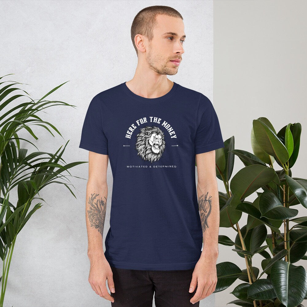 Here for the Money - T-shirt