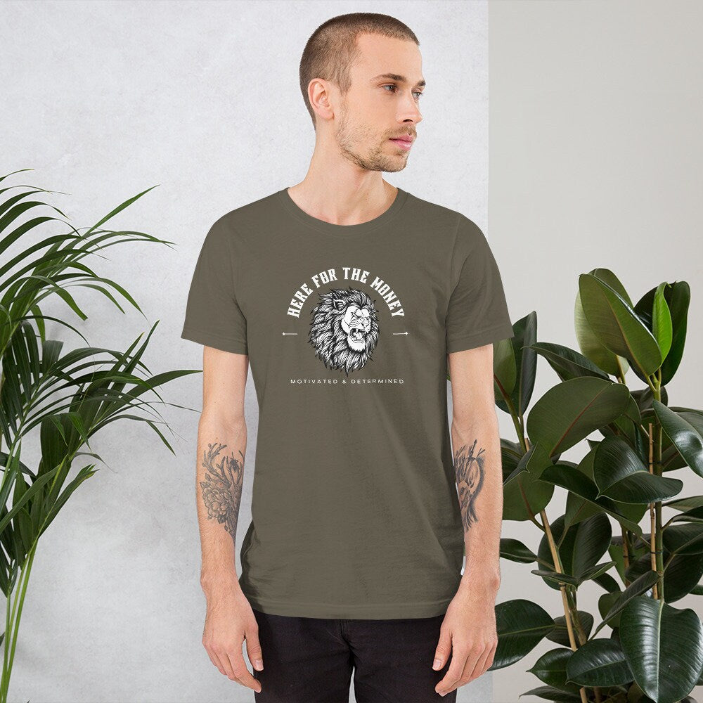 Here for the Money - T-shirt