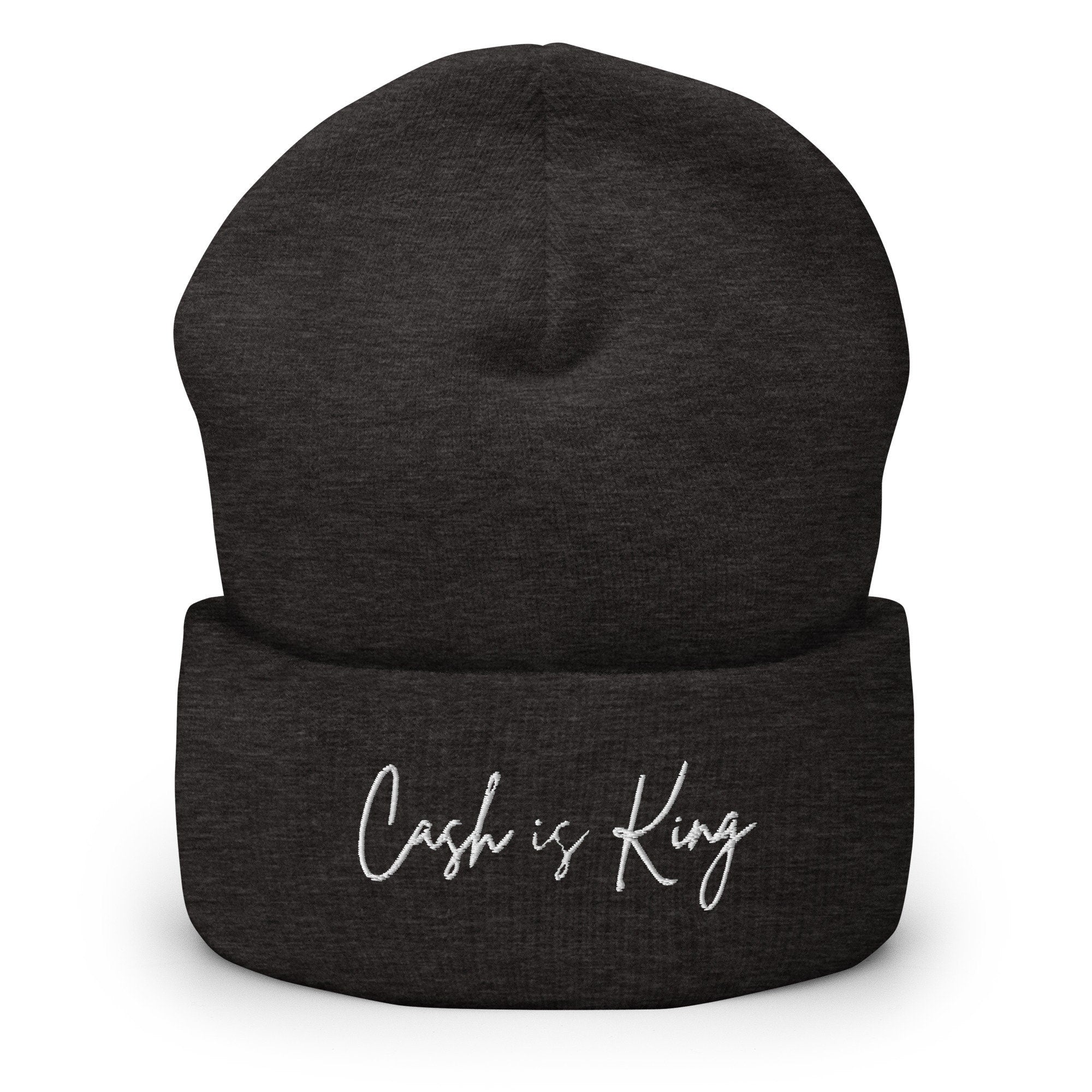 Cash is King Embroidered -  Beanie