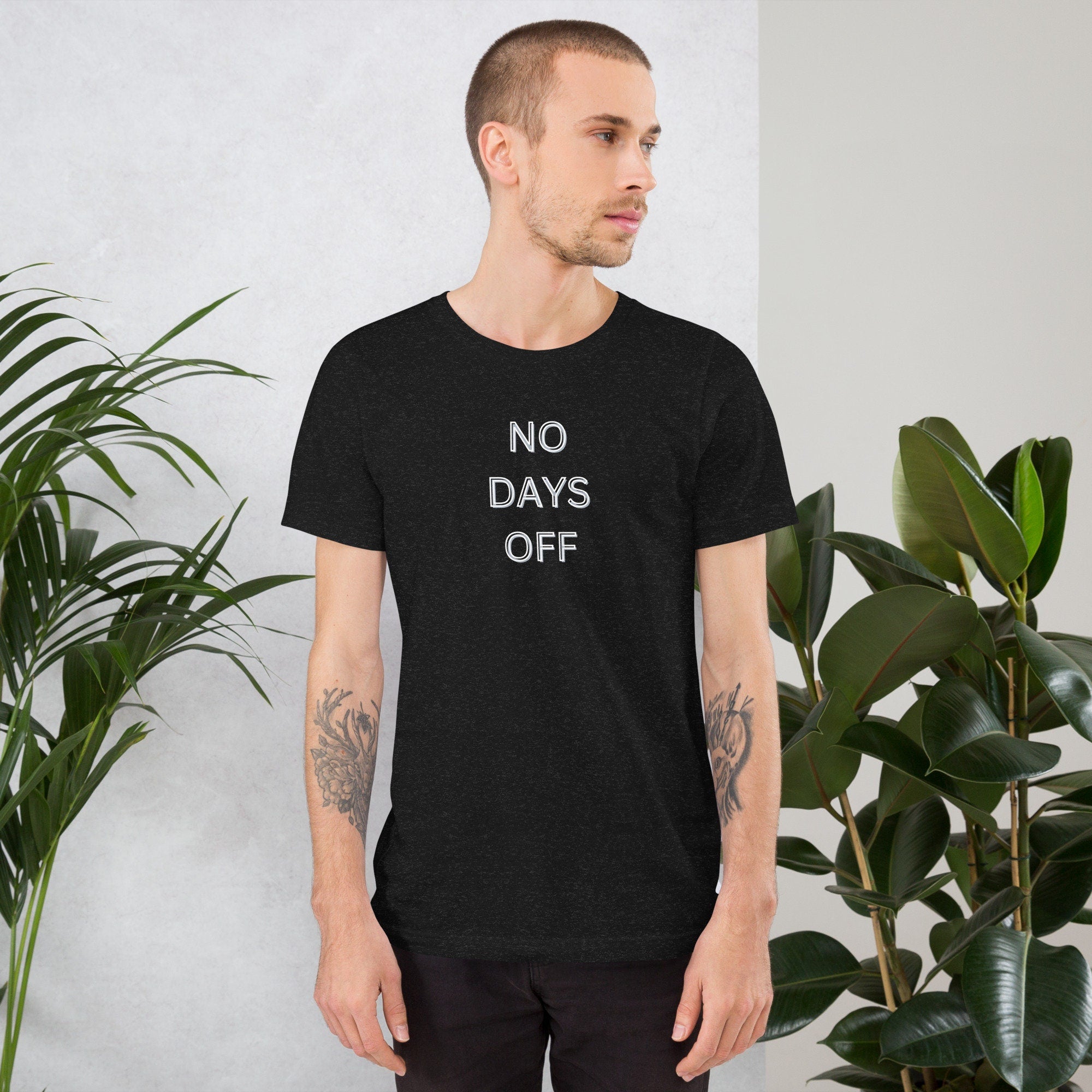 No Days off - T-shirt