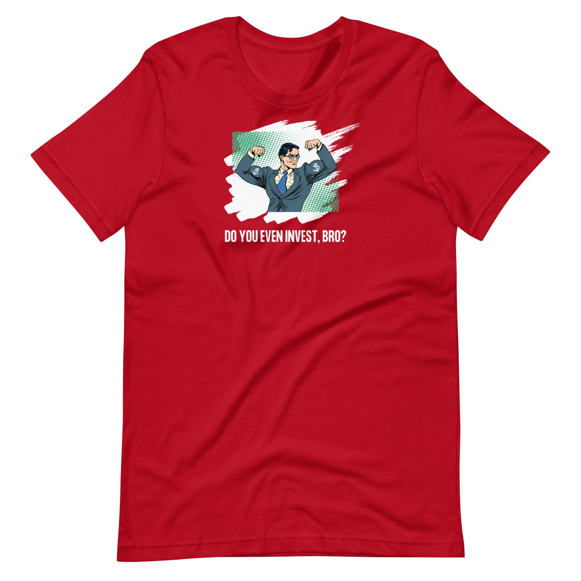 Do You Even Invest Bro - T-shirt