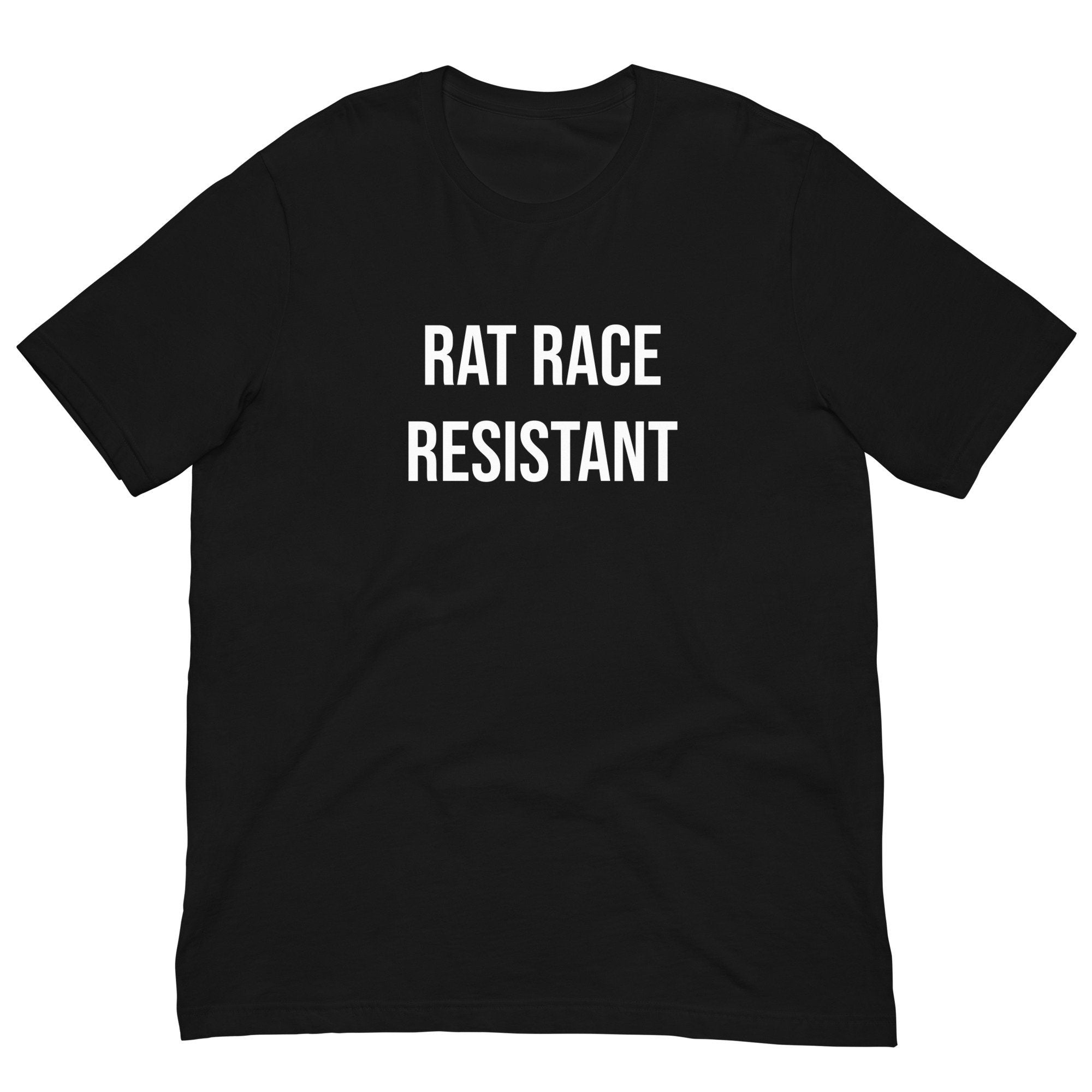 Rat Race Resistant - T-shirt