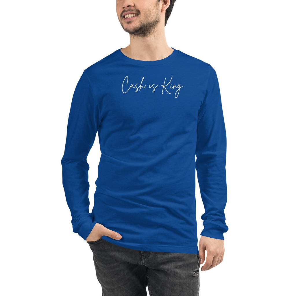 Cash is King Long Sleeve - T-shirt
