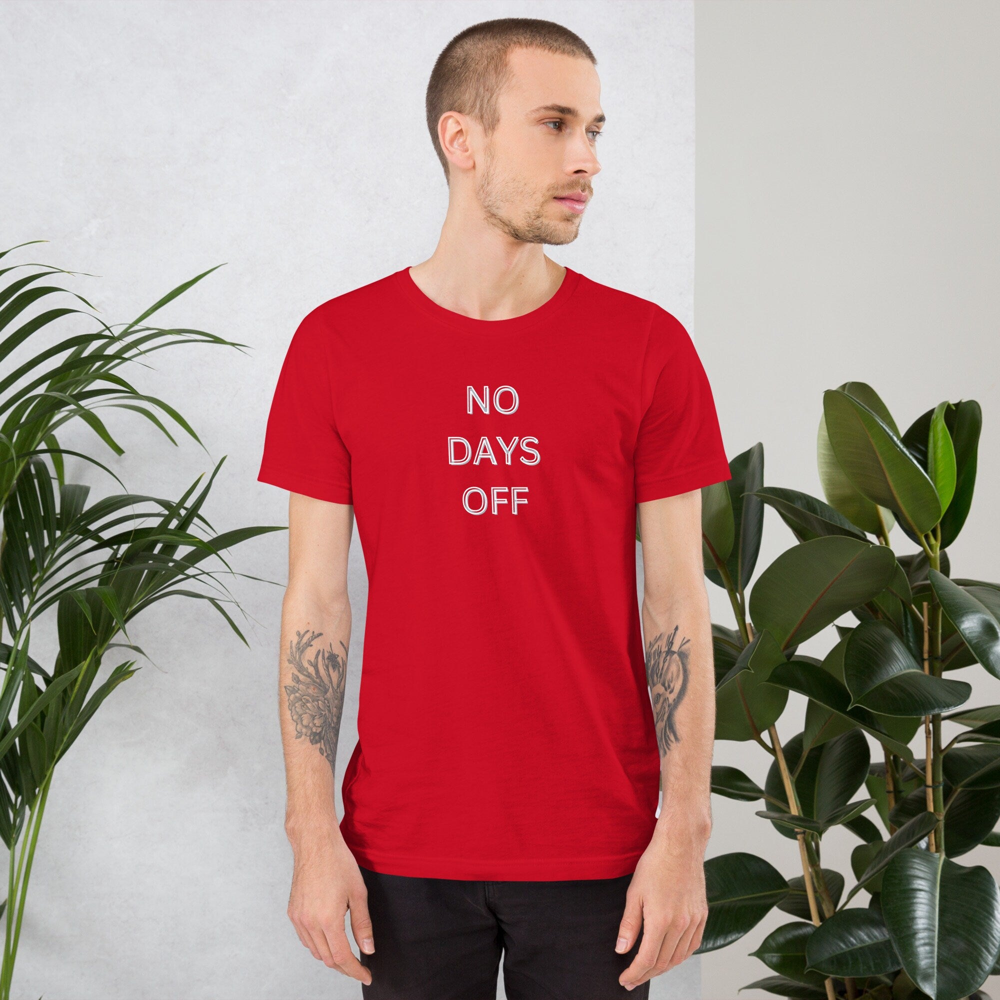 No Days off - T-shirt