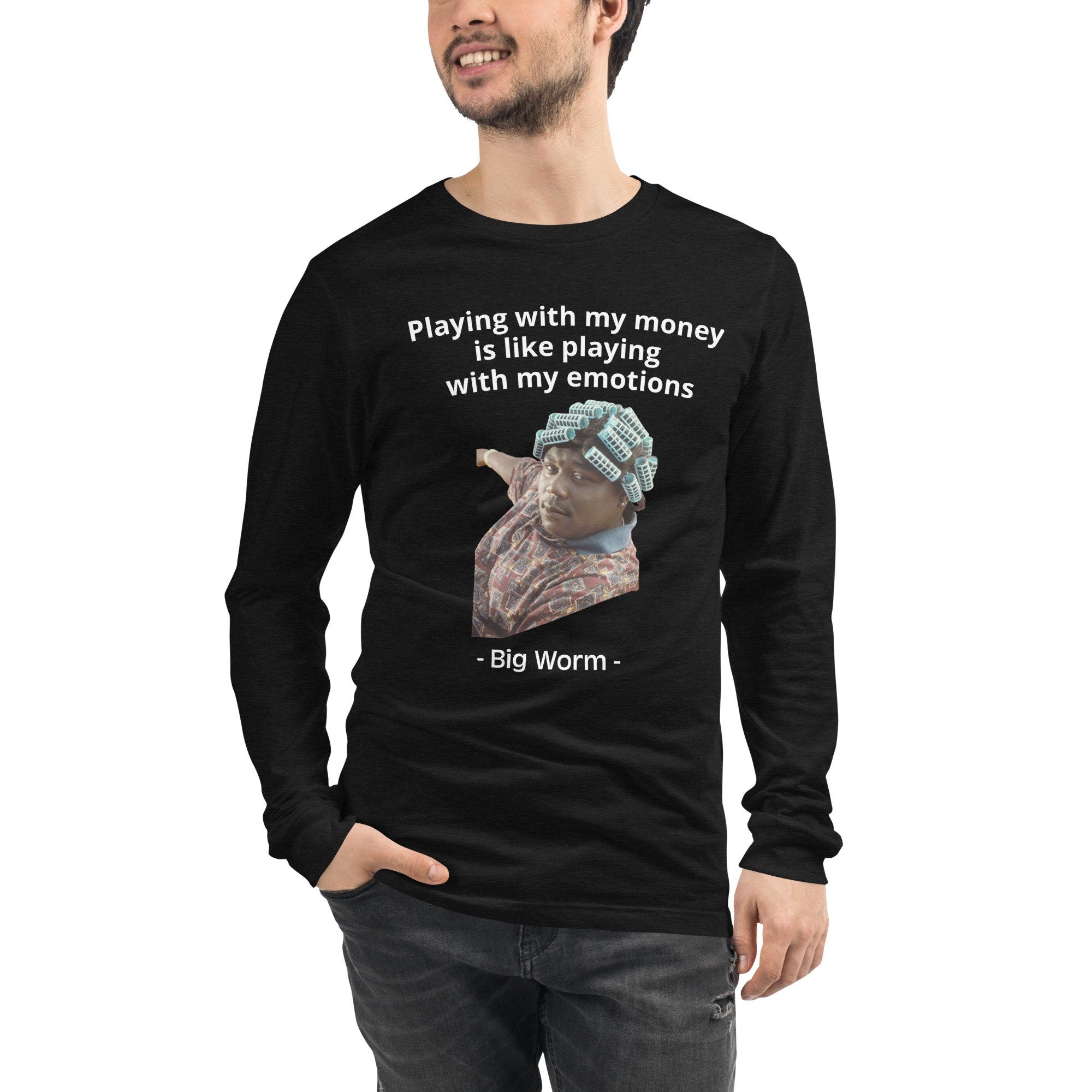 Playing with my money Friday Long Sleeve Shirt