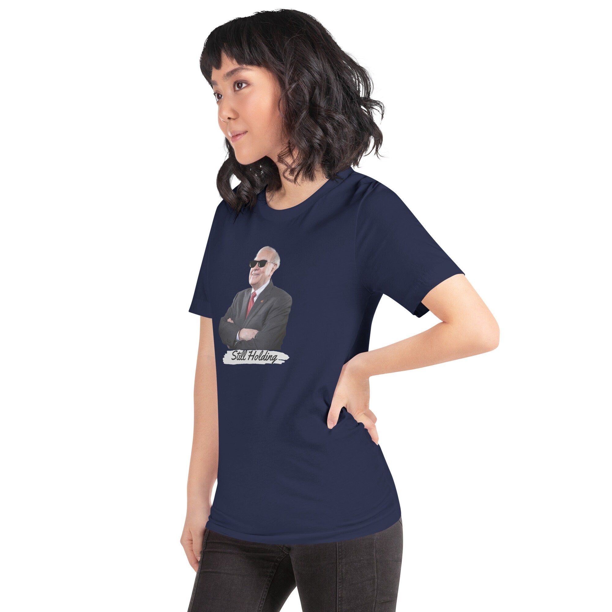 Warren Buffett Still Holding - T-shirt