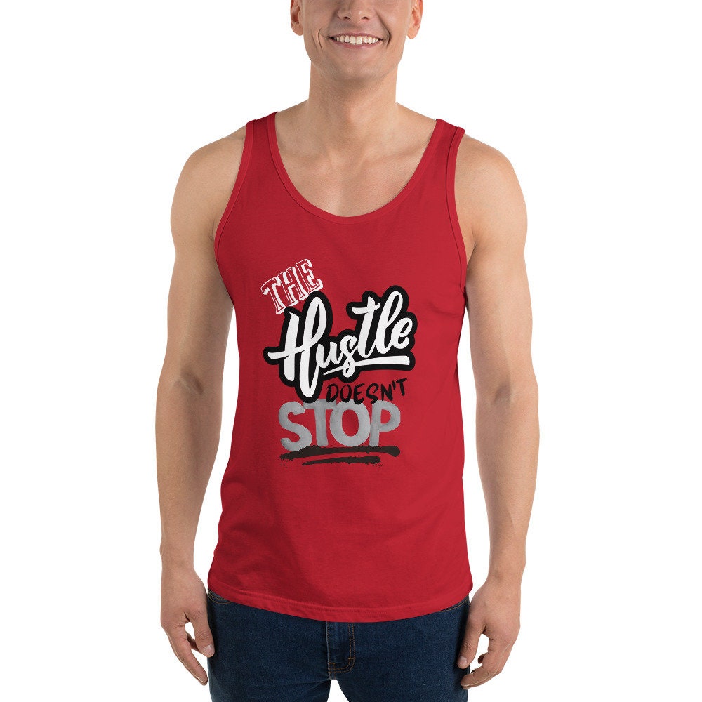 The Hustle Doesn't Stop - Tank Top