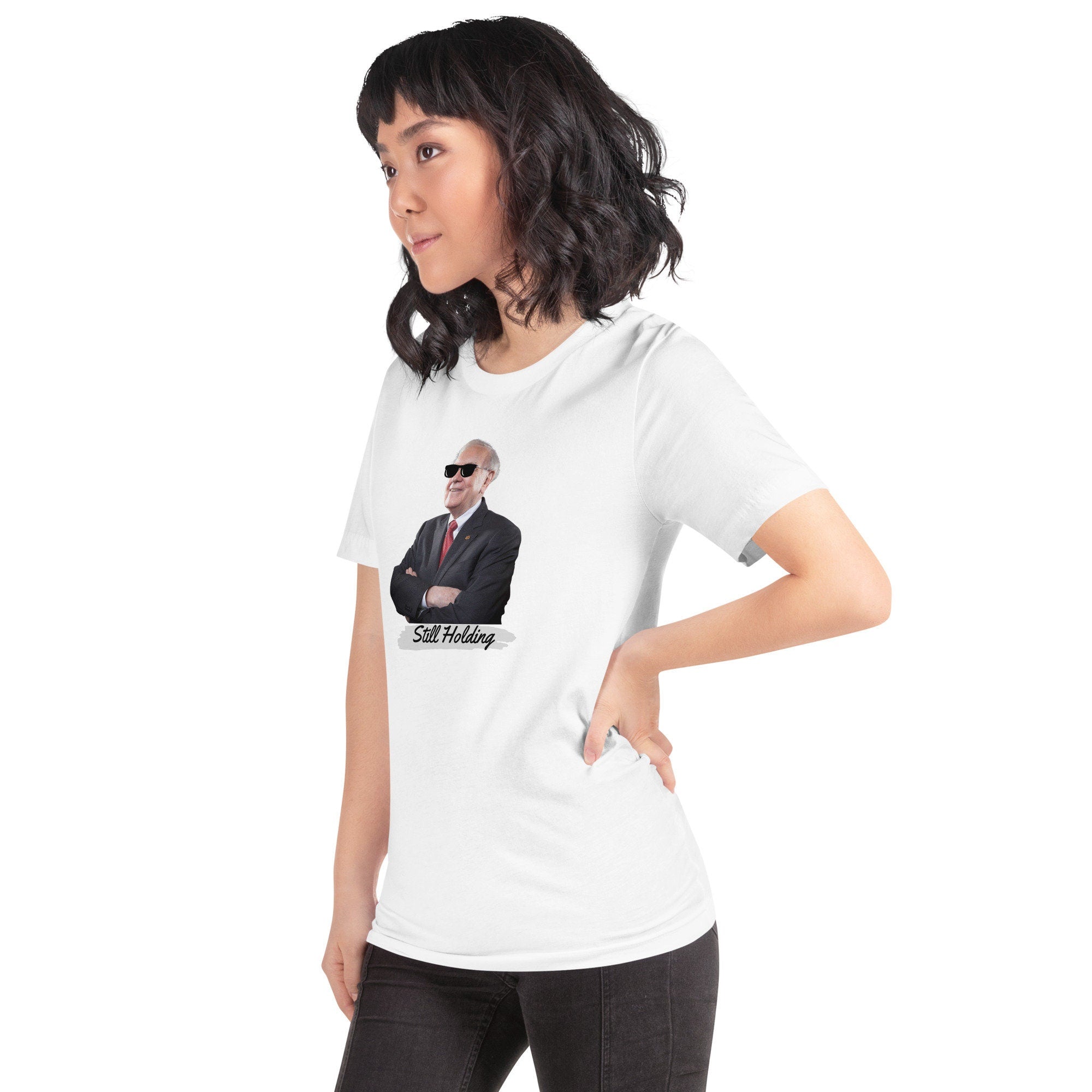Warren Buffett Still Holding - T-shirt