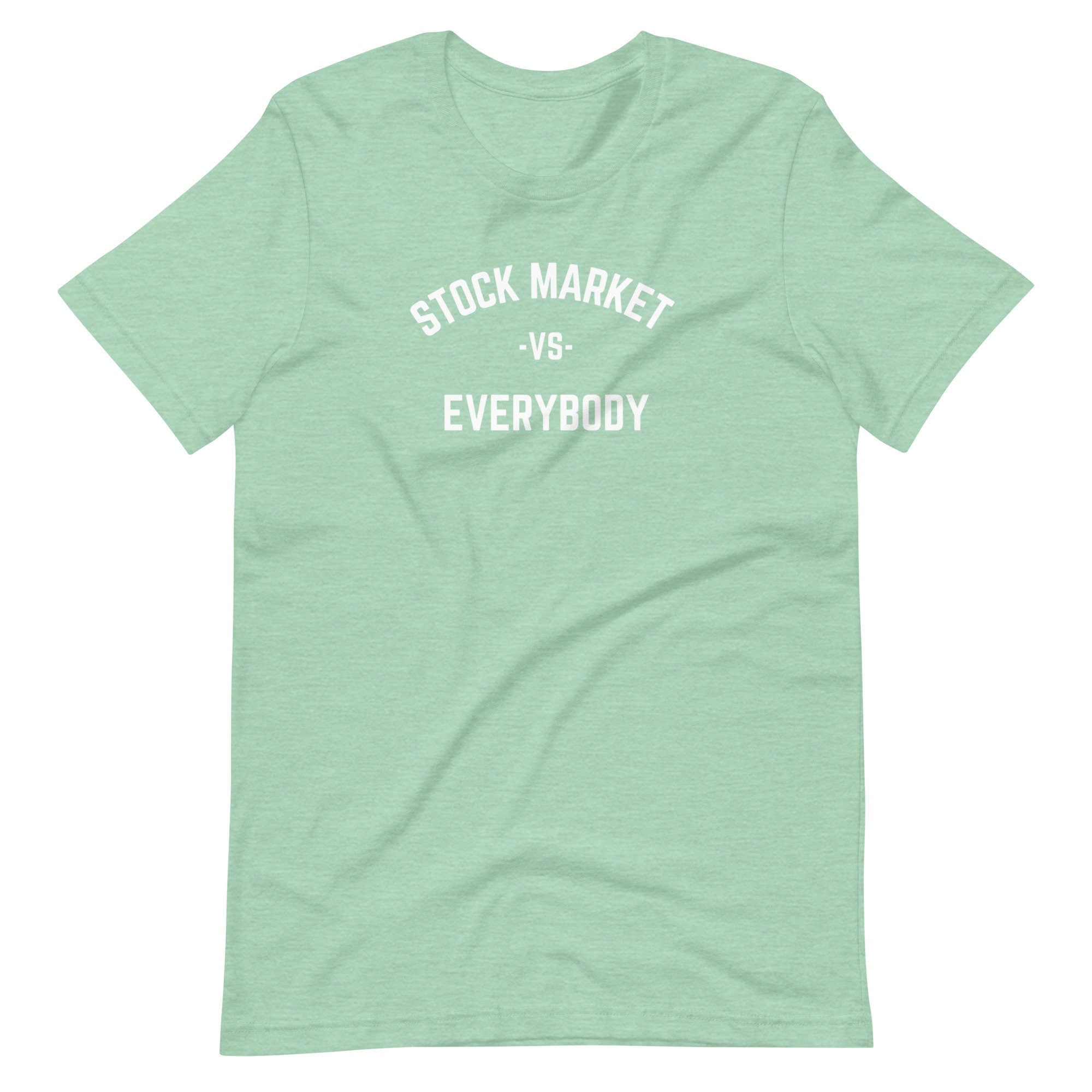 Stock Market Vs Everybody - T-shirt
