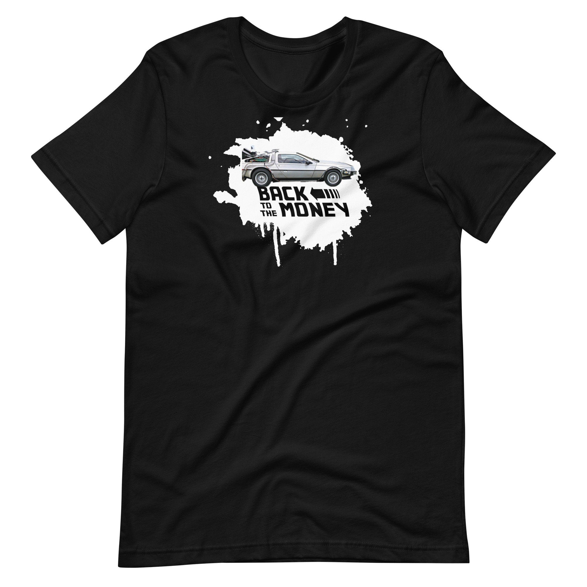 Back to the Money - T-shirt
