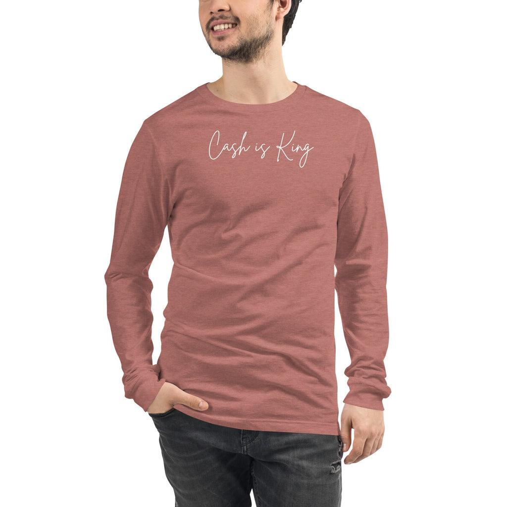 Cash is King Long Sleeve - T-shirt