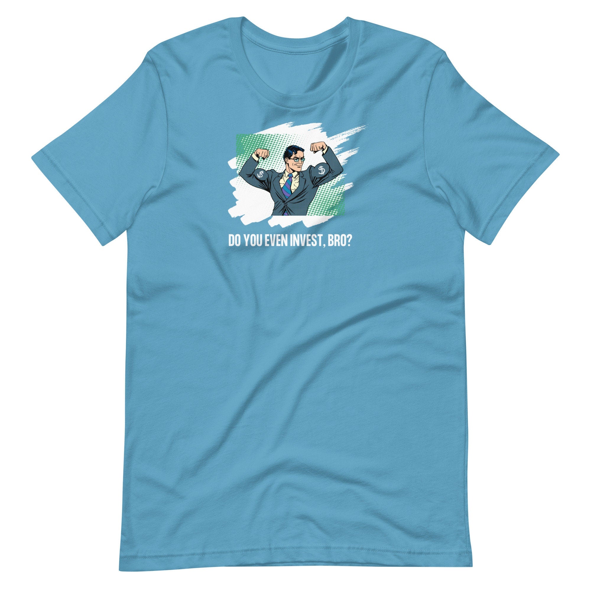 Do You Even Invest Bro - T-shirt