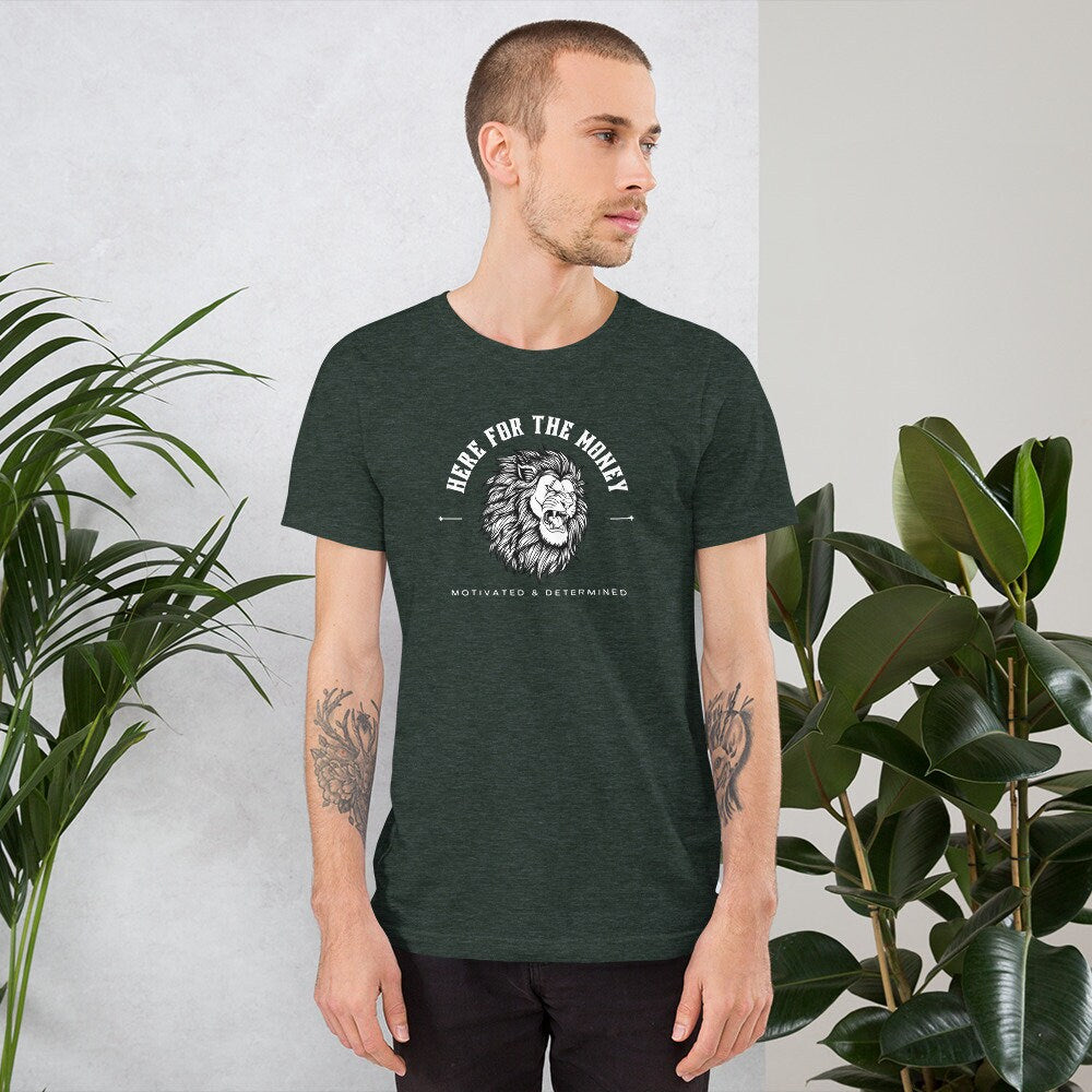 Here for the Money - T-shirt