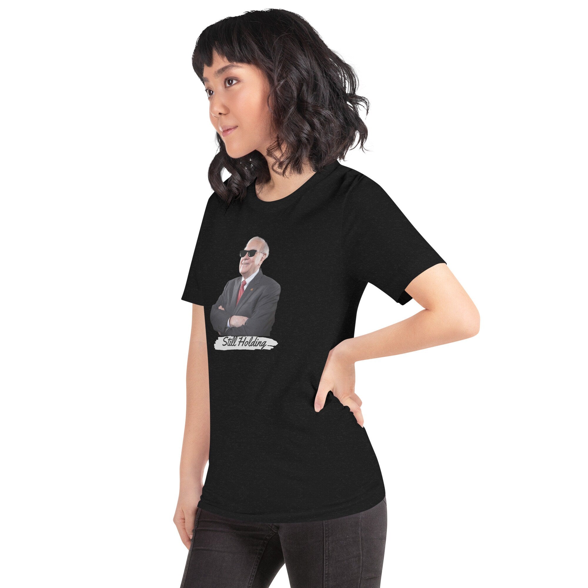 Warren Buffett Still Holding - T-shirt