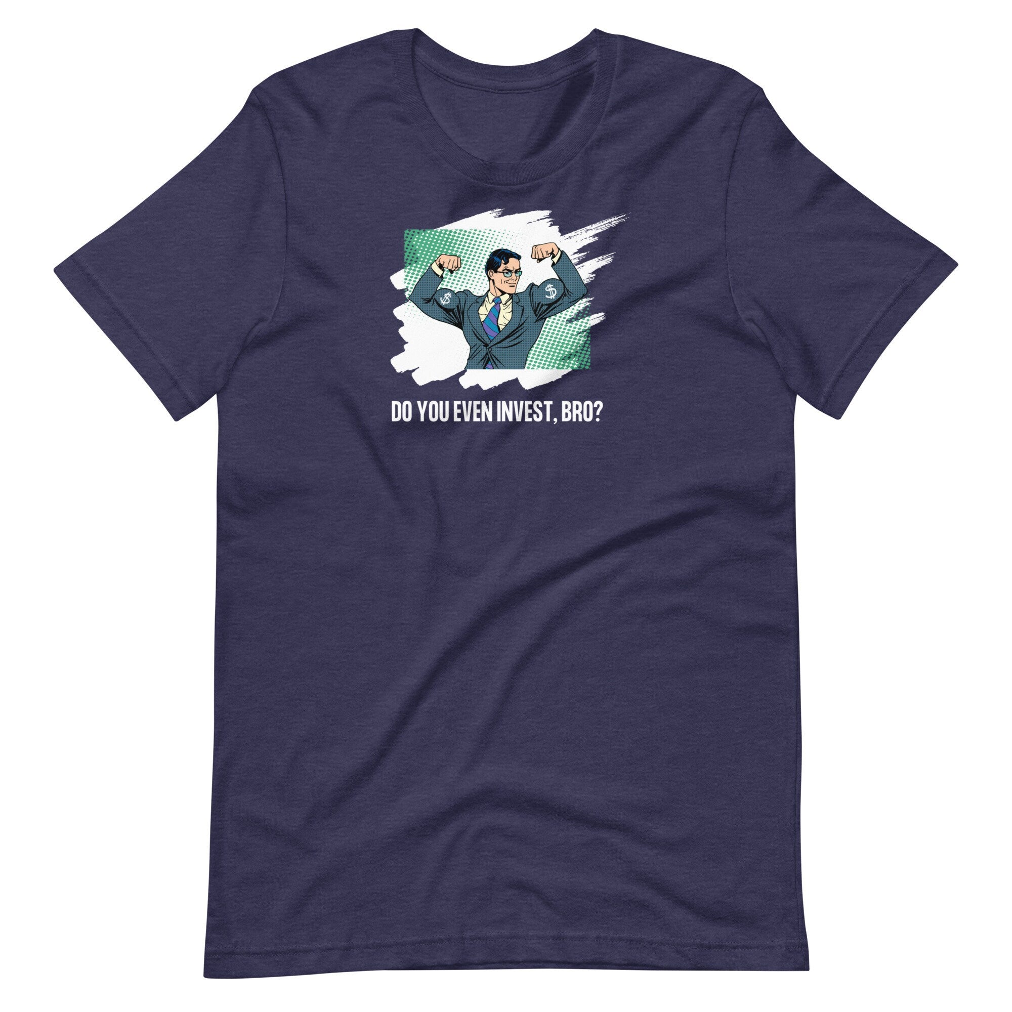 Do You Even Invest Bro - T-shirt