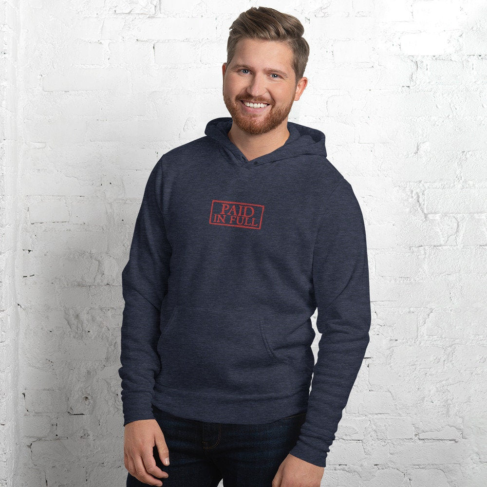 Paid in Full Embroidered  - Hoodie