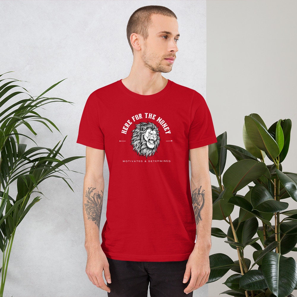 Here for the Money - T-shirt