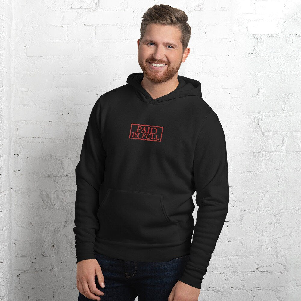 Paid in Full Embroidered  - Hoodie